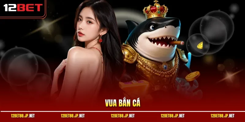 Vua Bắn Cá