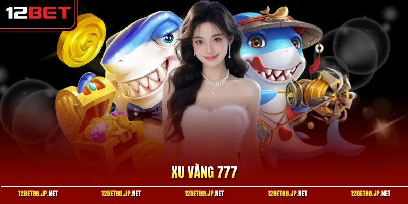 Xu Vàng 777